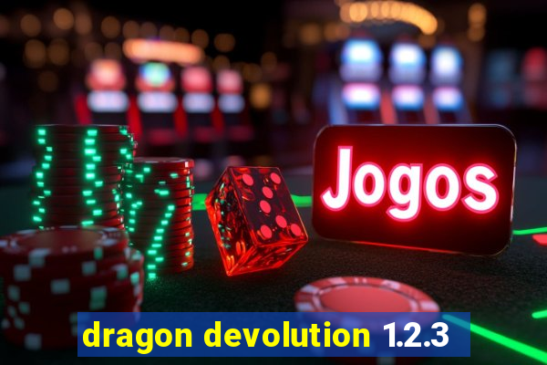 dragon devolution 1.2.3